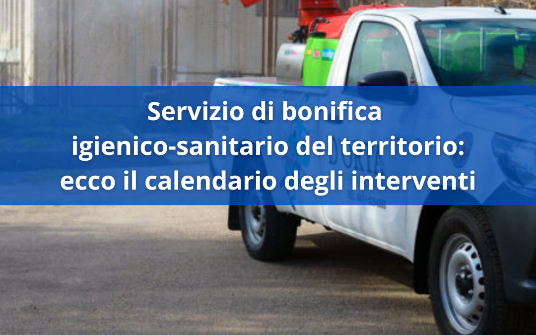 Servizio di bonifica igienico-sanitario del territorio: ecco il calendario degli interventi